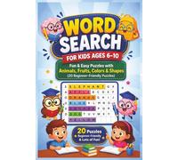 Easy Word Search Activity Book for Kids Ages 6-10: Beginner Puzzle Book: 20 Fun & Simple Puzzles with Animals, Fruits, Colors, Shapes & Nature | ... Learning Activity | Solutions Included
