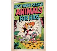 Easy Word Search Animals for Kids: Curated Puzzle Experience Book for Grade School Ages 6-8 with Creature Focus