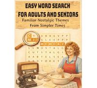 EASY WORD SEARCH FOR ADULTS AND SENIORS,Familiar Nostalgic Themes From Simpler Times.: 120 Word Puzzles with 1,200 Words for Sparking Memories and ... Nostalgic Word Finds from the Golden Years.