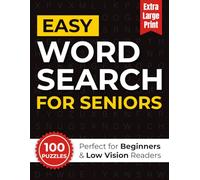 Easy Word Search for Seniors: 100 Simple & Extra Large Print Puzzles Designed for Easy Success (Perfect for Beginners & Low Vision Readers)