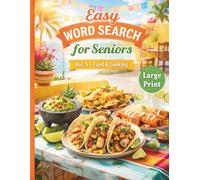 Easy Word Search for Seniors Large Print: Food & Cooking Puzzle Book with 100+ Easy Puzzles (Volume 5): Relaxing Food-Themed Word Search Puzzles for Seniors and Adults