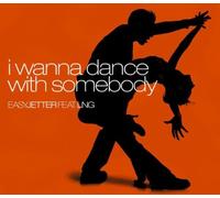 Easyjetter Feat.Lng - I Wanna Dance With Somebody