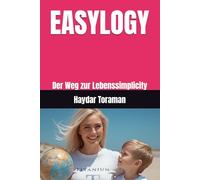 EASYLOGY: Der Weg zur Lebenssimplicity