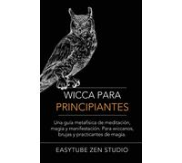 Easytube Zen Studio Wicca Para Principiantes (Tascabile) Wicca