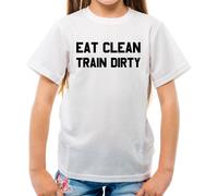 Eat Clean Train Dirty - T-Shirt - Palestra Love Allenamento Eserczio