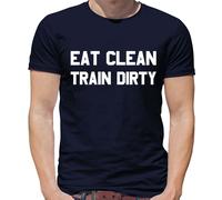 Eat Clean Train Dirty - T-Shirt - Palestra Love Workout Eserczio Sollevamento