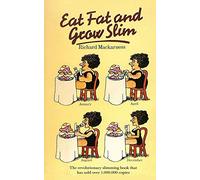 Eat Fat And Grow Slim