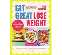 Jess Hawkins Eat Great, Lose Weight (Copertina rigida) Bloomsbury Publishing