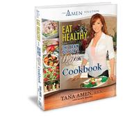 Eat Healthy with the Brain Doctor's Wife Cookbook: The Amen Solution