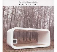 Eat Lights Become Lights Modular Living (CD) Album