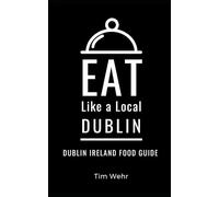 Eat Like a Local- Dublin: Dublin Ireland Food Guide: 6