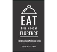 Eat Like a Local- Florence: Florence Tuscany Food Guide: 1