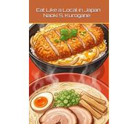 Eat Like a Local in Japan: A Step-by-Step Manual to Japan's Best Chain Restaurants