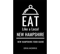 Eat Like a Local- New Hampshire: New Hampshire Food Guide: 29