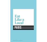 Eat Like a Local PARIS (Tascabile)