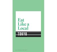 Eat Like a Local TOKYO [Lingua Inglese]