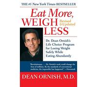 Dean Ornish Eat More, Weigh Less (Tascabile)
