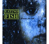Eat No Fish - Greedy for Life