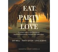 EAT PARTY LOVE-2ND EDITION: INSPIRED BY THE MEDITERRANEAN