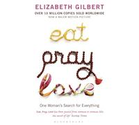 Eat, pray, love. One woman's search for everything