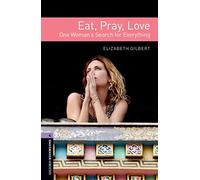 Eat, pray, love. Oxford Bookworms Library. Level 4. Con espansione online. Con File audio per il download