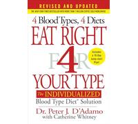 Eat Right 4 Your Type (Revised and Updated): The Individualized Blood Type Diet® Solution
