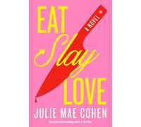 Eat, Slay, Love