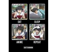 Eat Sleep Anime Repeat Sketchbook: A Cute Blank Pages Notebook for Drawing and Sketching Journal