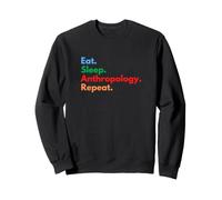 Eat Sleep Antropologia Ripetizione per antropologi Felpa