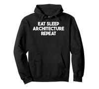 Eat Sleep Architecture Repeat - Architettura Divertente Felpa con Cappuccio