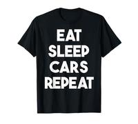Eat Sleep Cars Repeat - Macchina Divertente Maglietta