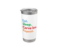 Eat Sleep Carve Ice Repeat - Amanti dell'intaglio del ghiaccio e delle sculture Bicchiere termico in acciaio inox doppia parete