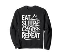 Eat Sleep Coffee Repeat Felpa