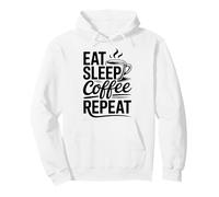Eat Sleep Coffee Repeat Felpa con Cappuccio