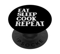 Eat Sleep Cook Repeat, Cucina, Uomini e Donne, Chef, Divertente PopSockets PopGrip Adesivo