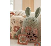 Eat Sleep Crochet Repeat: Numbered Dot Grid Journal: 6x9 Crochet Project Planner with Table of Contents and 116 Numbered Pages - Yarn Aesthetic Cover
