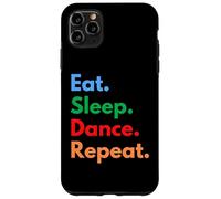 Eat Sleep Dance Repeat per ballerini e amanti della danza Custodia per iPhone 11 Pro Max