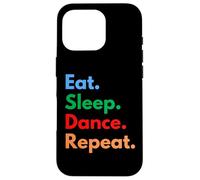 Eat Sleep Dance Repeat per ballerini e amanti della danza Custodia per iPhone 16 Pro