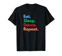 Eat Sleep Dance Repeat per Ballerini e Amanti della Danza Maglietta