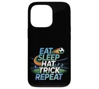 Eat Sleep Hat Trick Repeat Soccer Score Routine Athlete - Custodia per iPhone 13 Pro