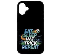 Eat Sleep Hat Trick Repeat Soccer Score Routine Athlete - Custodia per iPhone 16 Plus