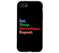 Eat Sleep Horseshoes Repeat per i giocatori e gli amanti dei ferri di cavallo Custodia per iPhone SE (2020) / 7/8