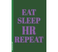 Eat Sleep HR Repeat: 6x9 Lined Funny sarcastic Work Notebook, 100 Page Gag Gift For office coworkers | Secret Santa Alternative & Fun Gift Idea