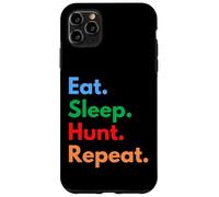 Eat Sleep Hunt Repeat per tracker, cacciatori e amanti della caccia Custodia per iPhone 11 Pro Max