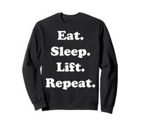 Eat Sleep Lift Repeat Fitness Enthusiast Funny Saying Felpa