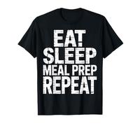 Eat Sleep Meal Prep Repeat Dieta di Routine Fitness - Maglietta