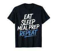 Eat Sleep Meal Prep Repeat Dieta di Routine Fitness - Maglietta