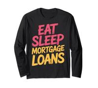 Eat Sleep Mortgage Loans Broker Routine immobiliare |- Maglia a Manica