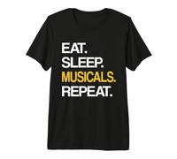 Eat Sleep Musical Repeat Broadway Theatre Maglietta Premium