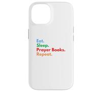 Eat Sleep Preghiera Libri Ripeti per gli amanti dei libri di preghiera Custodia per iPhone 14